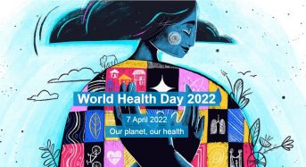 Παγκόσμια Ημέρα Υγείας 2022: Ο πλανήτης μας, η υγεία μας – Ο ΠΟΥ γιορτάζει εν μέσω πανδημίας